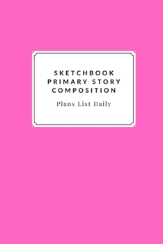 Paperback Sketchbook Primary Story Journal Composition: Challenge Techniques, with prompt Creativity Pro Drawing Writing Sketching 120 Pages: A drawing book is Book