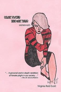 Paperback Silent Victims Innocent Tears: Unspoken Hurts Book