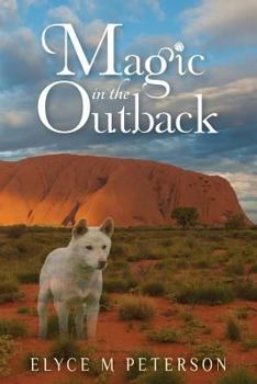 Paperback Magic in the Outback: Ally always thought her life might be a little backwards, but upside down? Dangling helplessly, still strapped in her Book