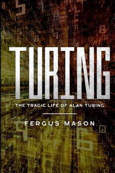 Paperback Turing: The Tragic Life of Alan Turing Book