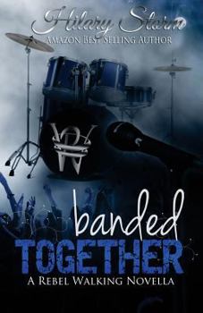 Banded Together - Book #2.5 of the Rebel Walking