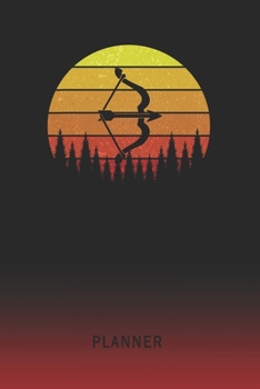 Planner: Archery 2 Year Weekly Planner | 2020 - 2021  | Retro Vintage Sunset Cover | January 20 - December 21 | Planning Organizer Writing Notebook | ... | Plan Days, Set Goals & Get Stuff Done