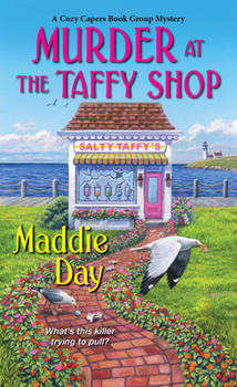 Murder at the Taffy Shop - Book #2 of the Cozy Capers Book Group Mystery