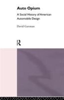 Paperback Auto-Opium: A Social History of American Automobile Design Book