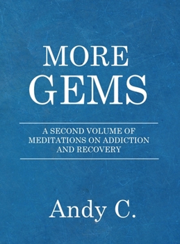 Hardcover More Gems: A second volume of meditations on addiction and recovery [Large Print] Book