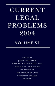 Hardcover Current Legal Problems 2004: Volume 57 Book