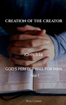 Paperback Creation of the Creator: God's perfect will for man Book