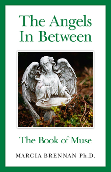 Paperback The Angels in Between: The Book of Muse Book