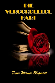 Paperback Die Veroordeelde Hart [Afrikaans] Book