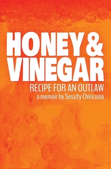 Paperback Honey & Vinegar: Recipe for an Outlaw Book