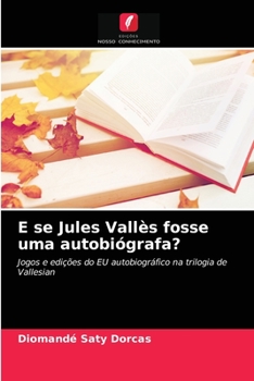 Paperback E se Jules Vallès fosse uma autobiógrafa? [Portuguese] Book