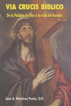 Paperback Vía Crucis Bíblico: De la Palabra de Dios a la vida del hombre (Spanish Edition) [Spanish] Book