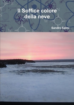 Paperback Il Soffice colore della neve [Italian] Book
