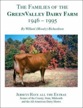 The Families of the Green Valley Dairy Farm 1946-1995