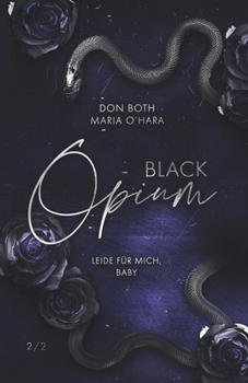 Paperback Black Opium: Leide für mich, Baby [German] Book