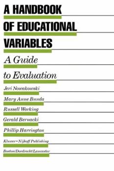 Hardcover A Handbook of Educational Variables: A Guide to Evaluation Book