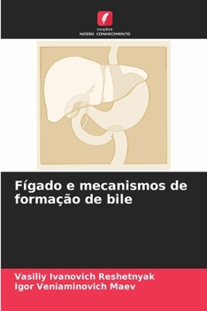 Paperback Fígado e mecanismos de formação de bile [Portuguese] Book