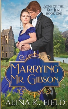 Paperback Marrying Mr. Gibson: A Regency Romantic Adventure Book