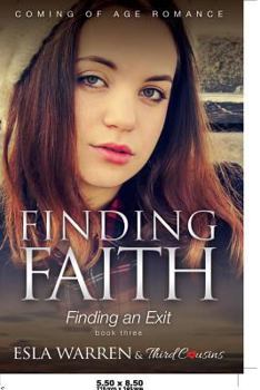Paperback Finding Faith - Finding an Exit (Book 3) Coming Of Age Romance Book