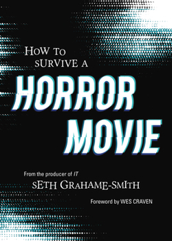 How to Survive a Horror Movie: All the Skills to Dodge the Kills - Book  of the How to Survive