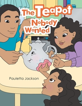 Paperback The Teapot Nobody Wanted Book