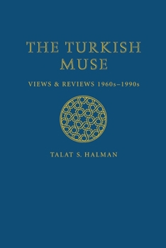 Hardcover The Turkish Muse: Views & Reviews, 1960s-1990s Book