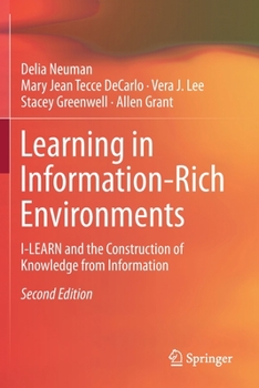 Paperback Learning in Information-Rich Environments: I-Learn and the Construction of Knowledge from Information Book