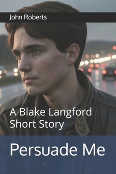 Paperback Persuade Me: A Blake Langford Short Story Book