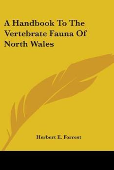 A Handbook to the Vertebrate Fauna of North Wales