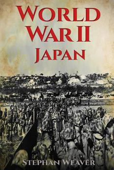 Paperback World War 2 Japan: (Pearl Harbour - Pacific Theater - Iwo Jima - Battle for the Solomon Islands - Okinawa - Nagasaki - Atomic Bomb) Book