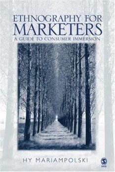 Paperback Ethnography for Marketers: A Guide to Consumer Immersion Book
