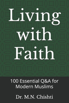 Paperback Living with Faith: 100 Essential Q&A for Modern Muslims Book