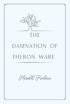 Paperback The Damnation of Theron Ware: Gold Deluxe Edition Book
