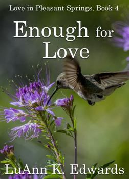 Paperback Enough for Love (Love in Pleasant Springs) Book