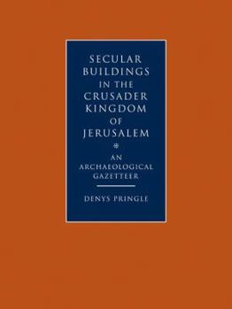 Paperback Secular Buildings in the Crusader Kingdom of Jerusalem: An Archaeological Gazetteer Book