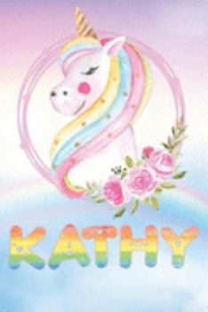 Kathy: Kathy's Unicorn Personal Custom Named Diary Planner Perpetual Calander Notebook Journal 6x9 Personalized Customized Gift For Someone Who's Surname is Kathy Or First Name Is Kathy