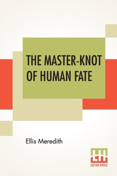 Paperback The Master-Knot Of Human Fate Book