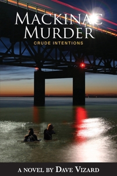 Paperback Mackinac Murder: Crude Intentions Book