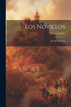 Paperback Los Novillos: Estudio Histórico [Spanish] Book