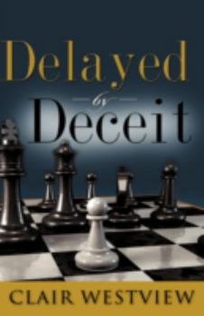 Paperback Delayed by Deceit Book