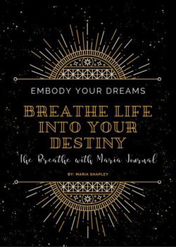 Embody Your Dreams Breathe Life Into your Destiny