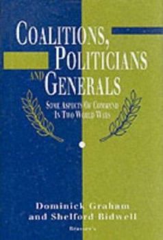 Hardcover Coalitions, Politicians and Generals: Some Aspects of Command in Two World Wars Book