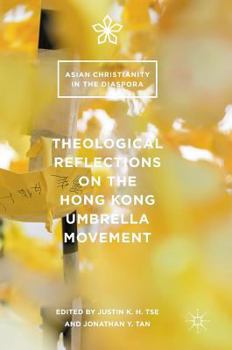 Hardcover Theological Reflections on the Hong Kong Umbrella Movement Book