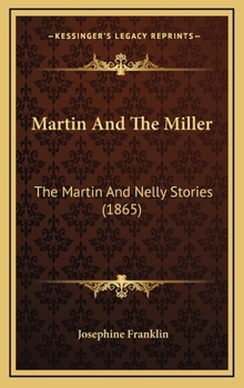 Martin And The Miller: The Martin And Nelly Stories - Book #11 of the Martin and Nelly Stories