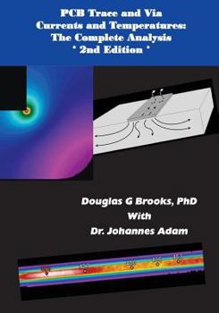 Paperback PCB Trace and Via Currents and Temperatures: The Complete Analysis, 2nd Edition Book
