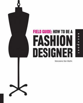 Paperback Field Guide: How to Be a Fashion Designer Book