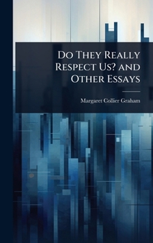 Hardcover Do They Really Respect Us? and Other Essays Book
