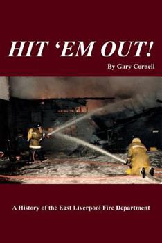 Paperback Hit 'Em Out!: A History of the East Liverpool Fire Department Book