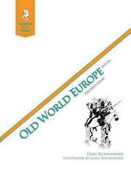 Paperback Old World Europe 2nd Edition Teacher's Guide: Questions for the Thinker Study Guide Series Book