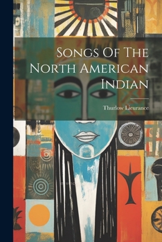 Paperback Songs Of The North American Indian Book